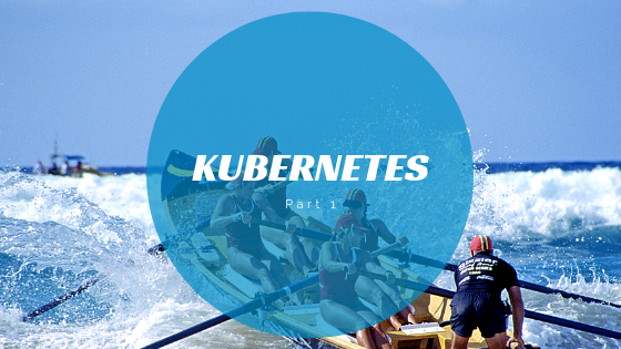 Understanding Kubernetes (K8s) - part 1