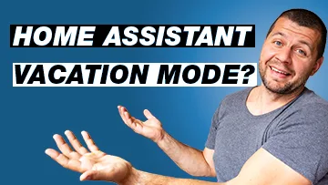 Me reaching towards Home Assistant vacation mode label