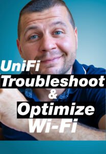 UniFi optimize and troubleshoot wifi