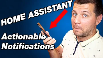 Me watching at home assistant actionable notifications