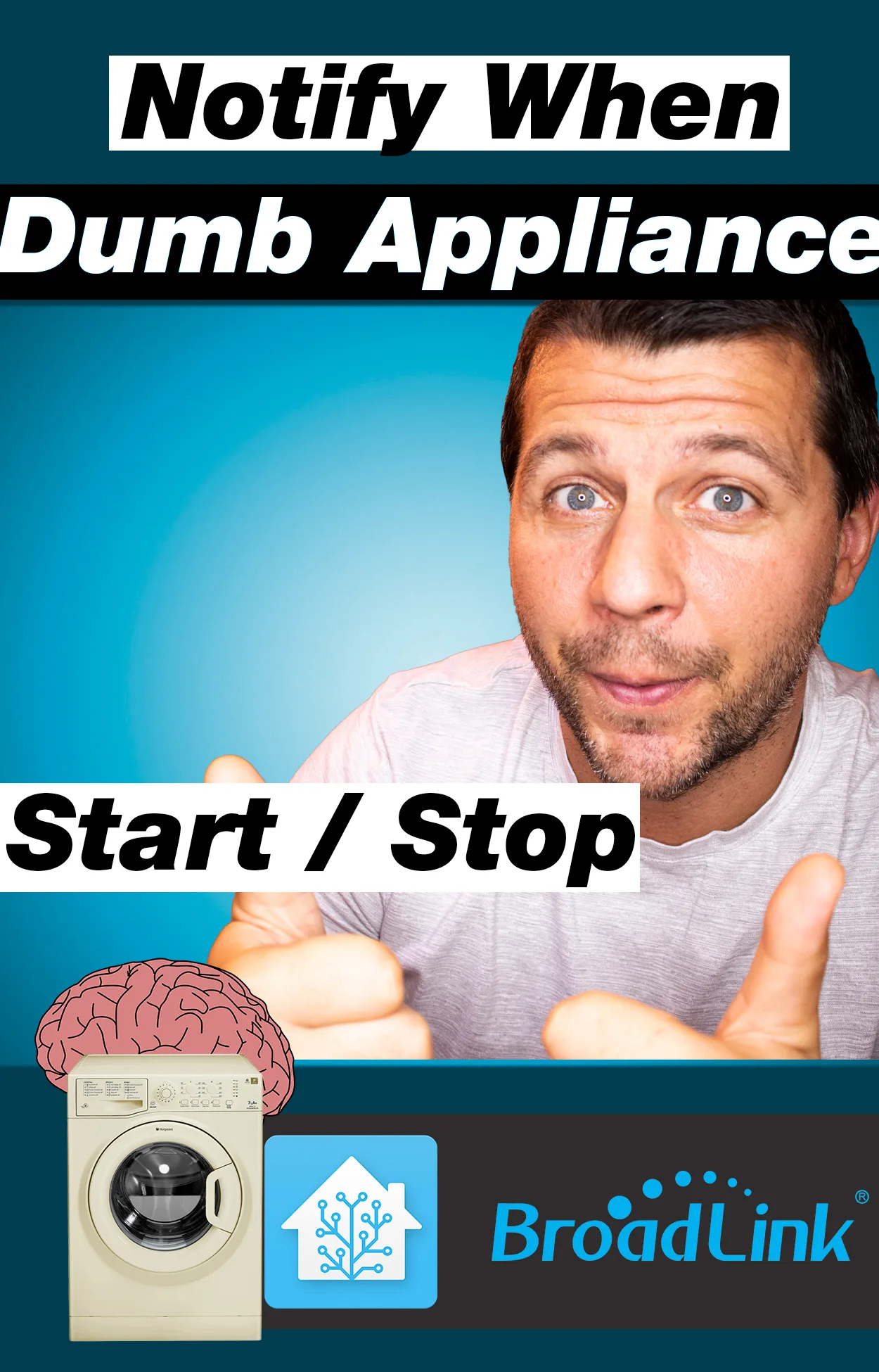 Me with thumbs up and notify when dumb appliance start stop label