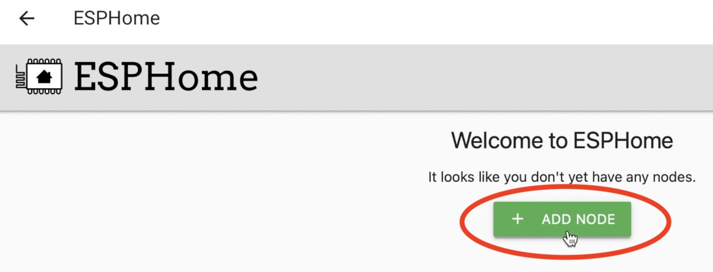 Click on Add Node button inside ESPHome UI to Install ESPHome on the D1 Mini