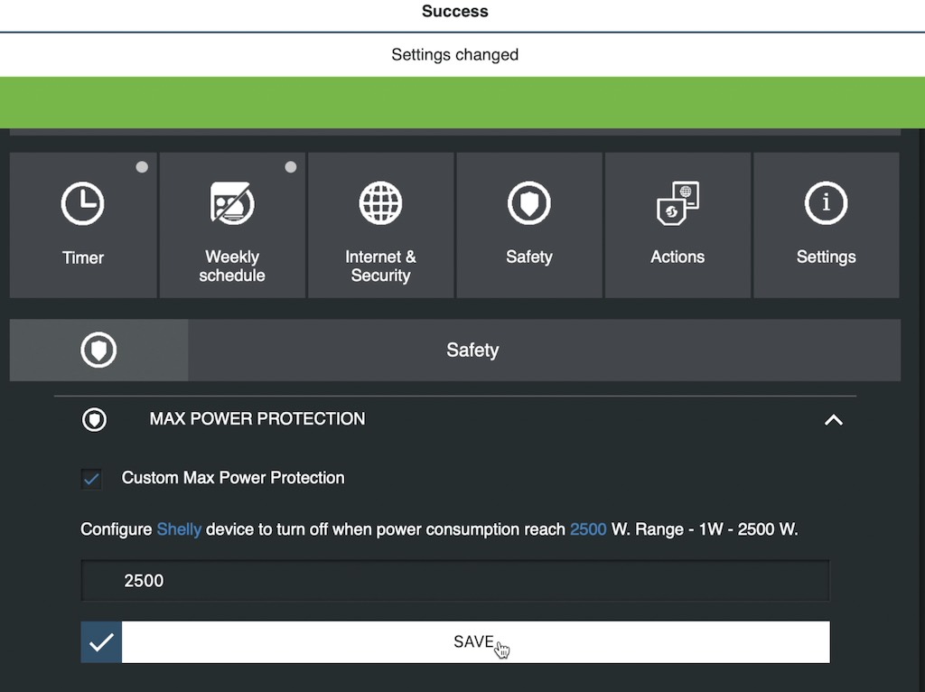 Use Shelly Max Power Protection option to protect yourself from overloading the Shelly Plug devices.