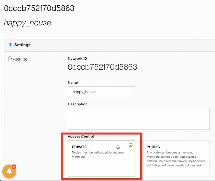 Set Access Control to Private if you wish to have the possibility to approve who can have access to your ZeroTier network.