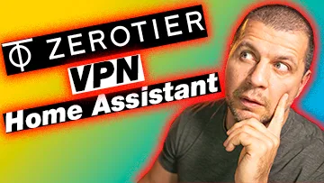 Kiril Peyanski looking at ZeroTier VPN Home Assistant