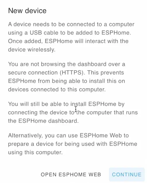 A dialog telling you that if you are using HTTPS you will be able to install ESPHome by connecting the device to the computer that runs the ESPHome dashboard.