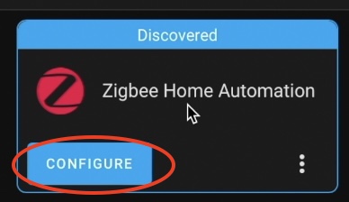Click the configure button under the auto discovered Zigbee Home Automation integration