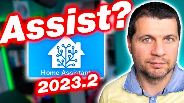 Assist? Home Assistant 2023.2 and Kiril Peyanski aside