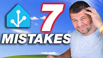 7 home assistant mistakes